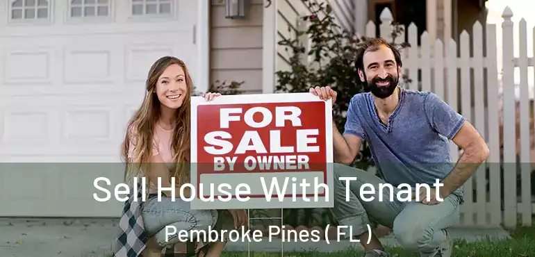  Sell House With Tenant Pembroke Pines ( FL )
